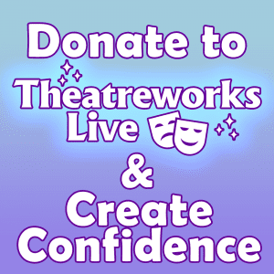 Donate to Theatreworks Live